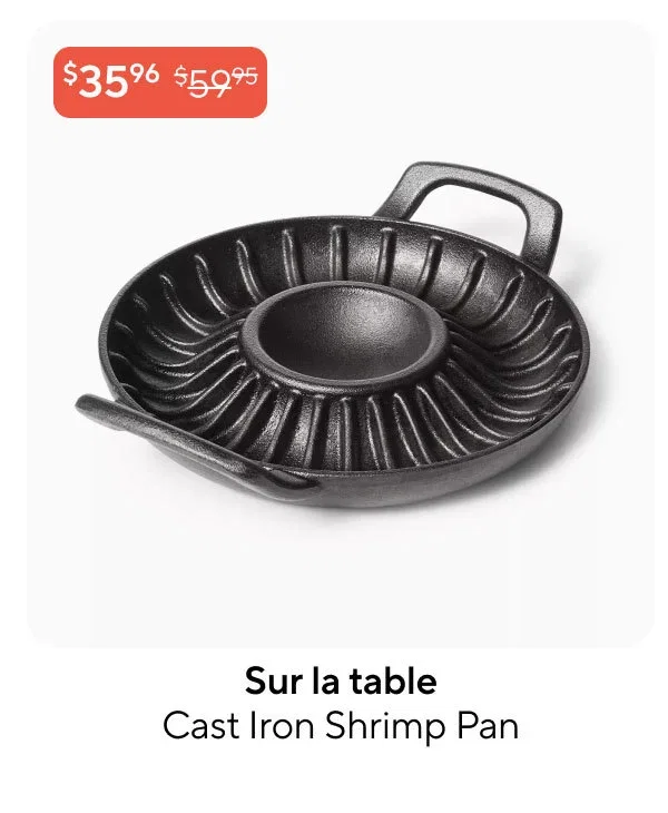 Sur la table Cast Iron Shrimp Pan