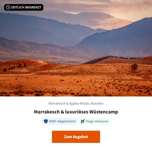 Marrakesch & luxuriöses Wüstencamp