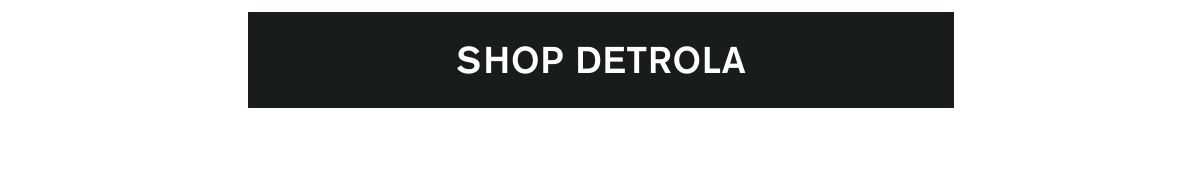 SHOP DETROLA