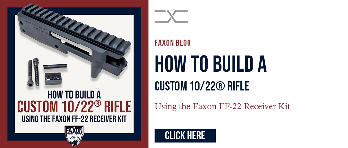HOW TO BUILD A CUSTOM 10/22 RIFLE