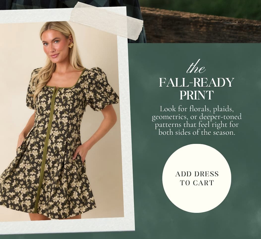 "The fall-ready print. Add dress to cart."