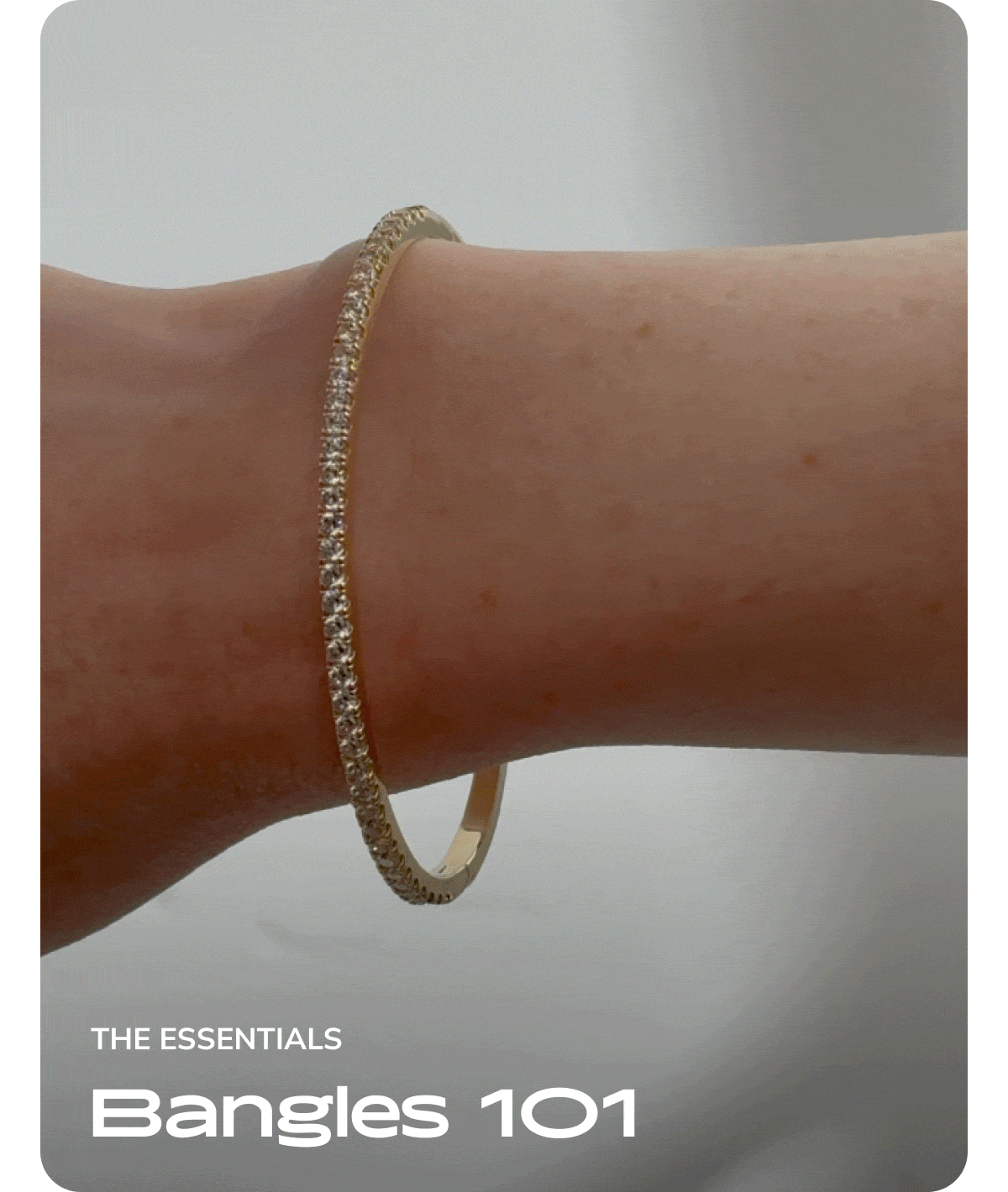 Bangles 101