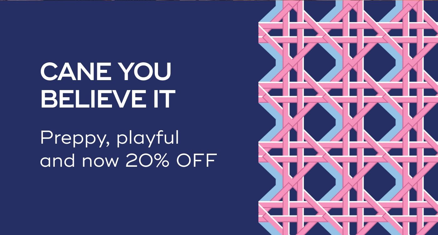 CANE YOU BELIEVE IT. Preppy, playful and now 20% OFF