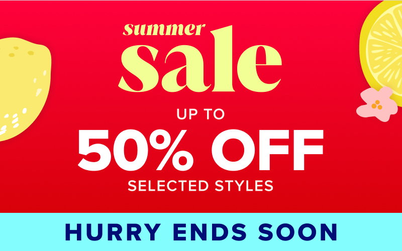 Huge Summer Sale - Up to 50% off selected styles 