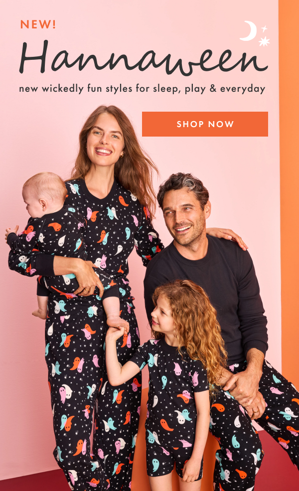 NEW! Hannaween | new wickedly fun styles for sleep, play & everday | SHOP NOW