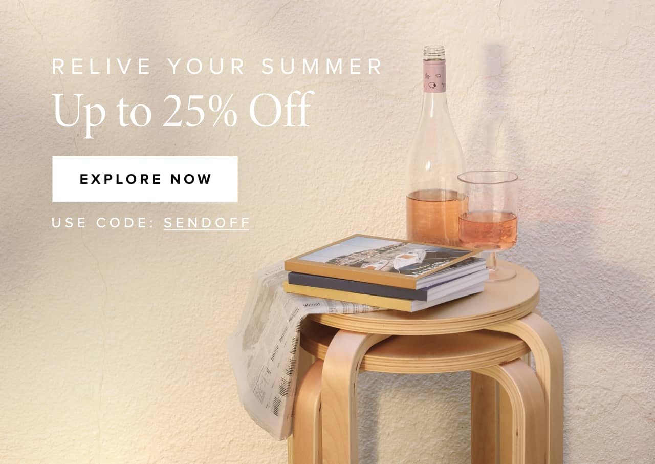 Relive your summer- up to 25% off