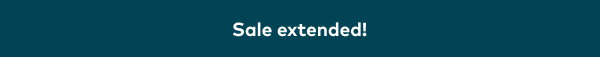 Sale extended!