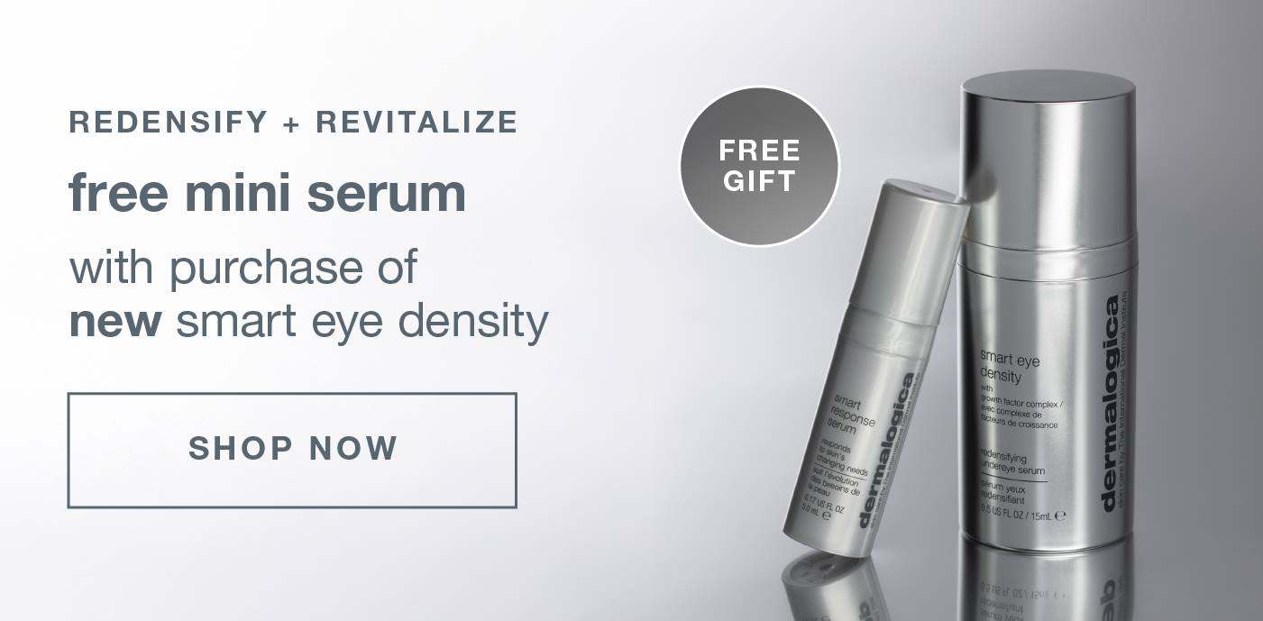 redensify + revitalize free mini serum with purchase of new smart eye density SHOP NOW | free gift
