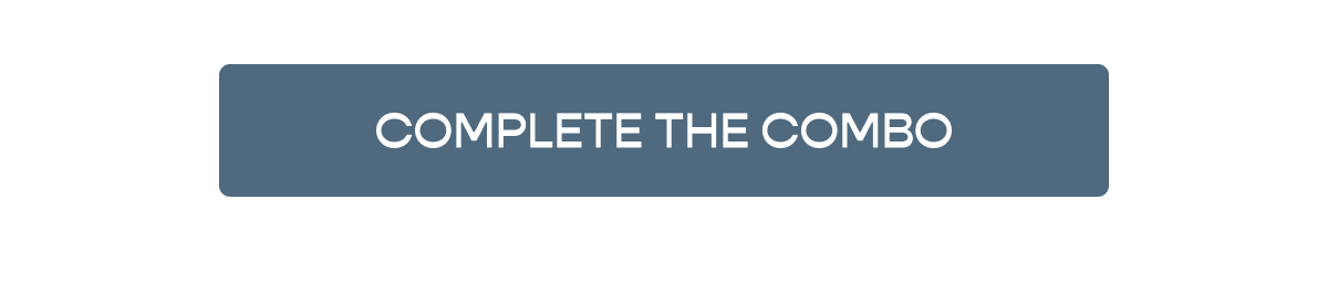 [Click here to COMPLETE THE COMBO]