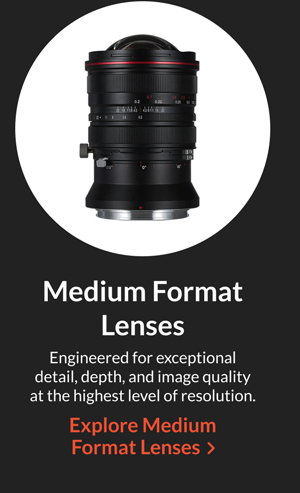 Explore Medium Format Lenses