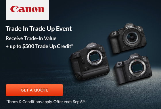 Canon Trade In Trade Up Event | Get a Quote