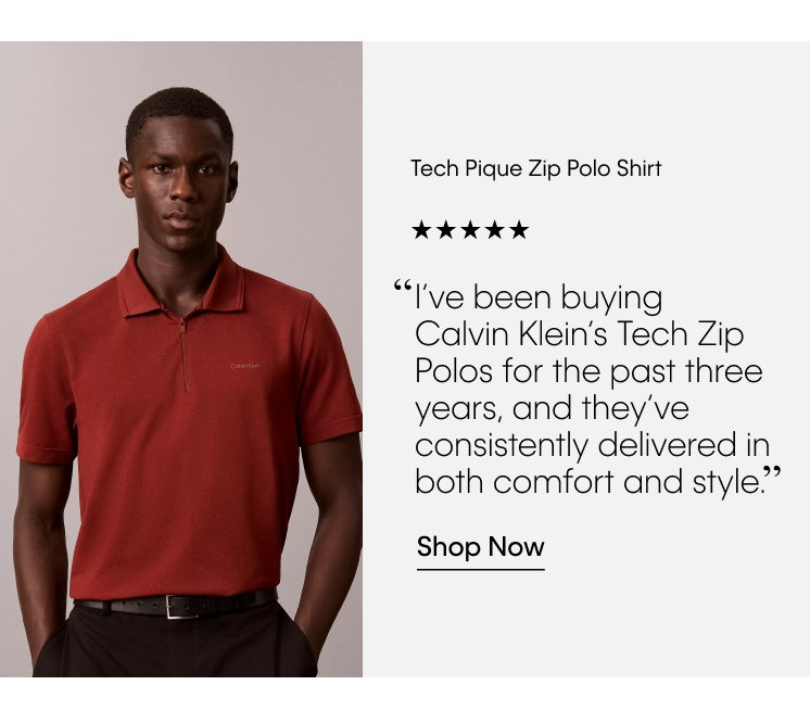 Tech Pique Zip Polo Shirt | ⭐⭐⭐⭐⭐ | "I've been buying Calvin Klein's Tech Zip Polos for the past three years, and they've consistently delivered in both comfort and style." | Shop Now