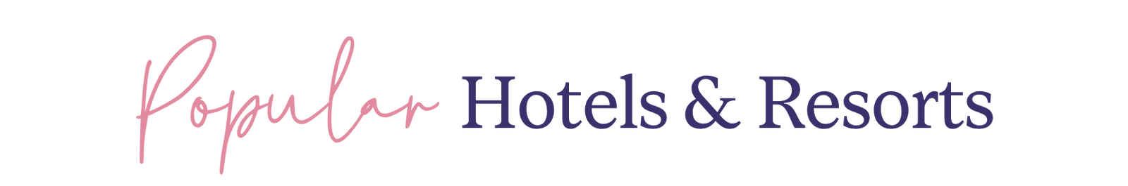Popular Hotels & Resorts
