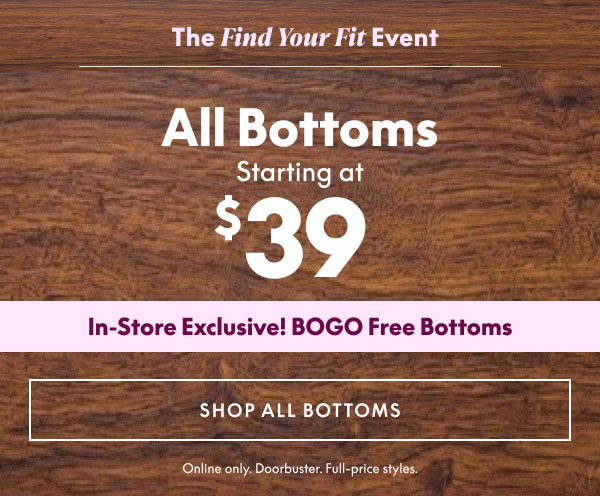 Bottoms starting at $39