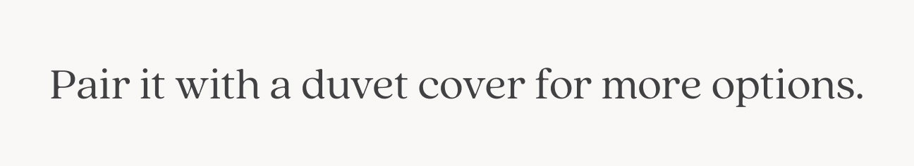Pair it with a duvet cover