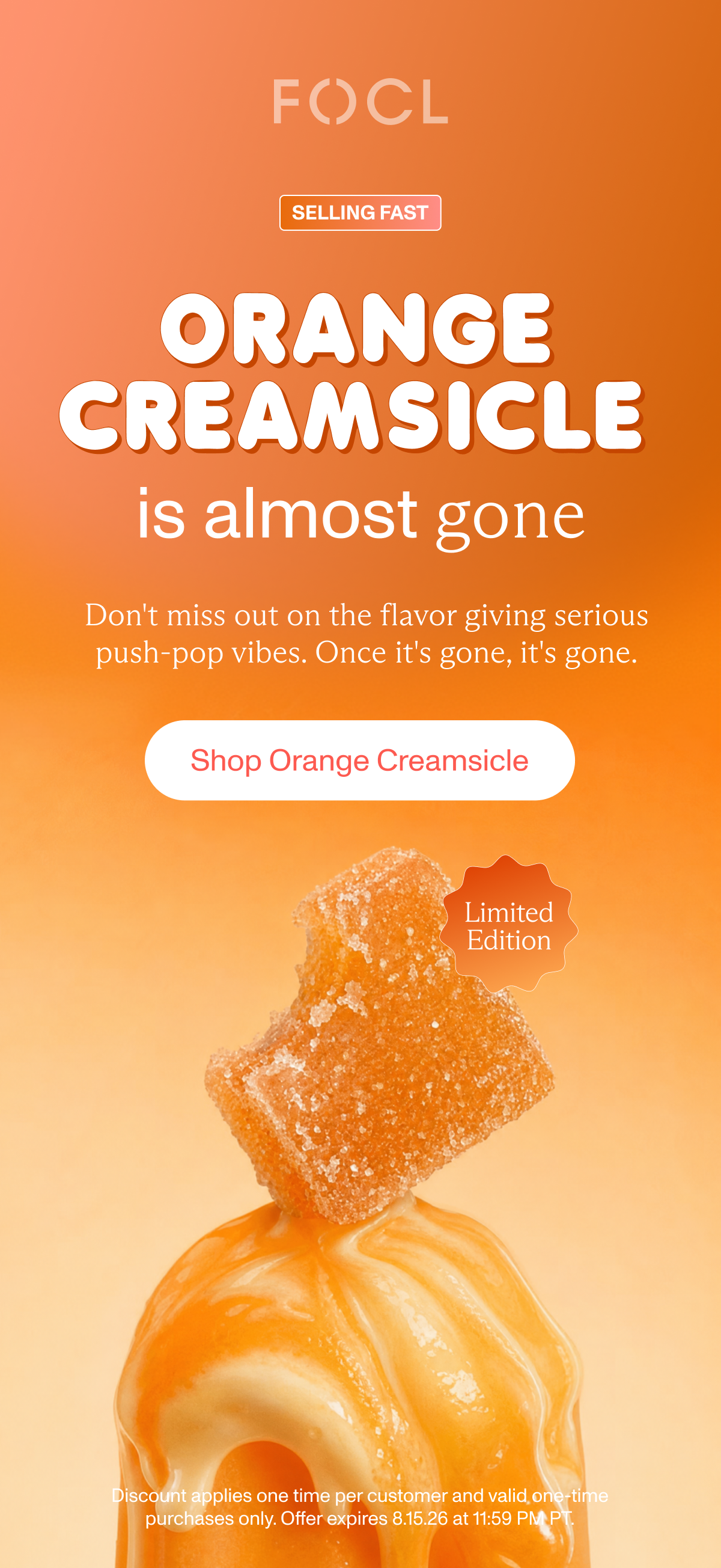 Orange Creamsicle is almost gone!