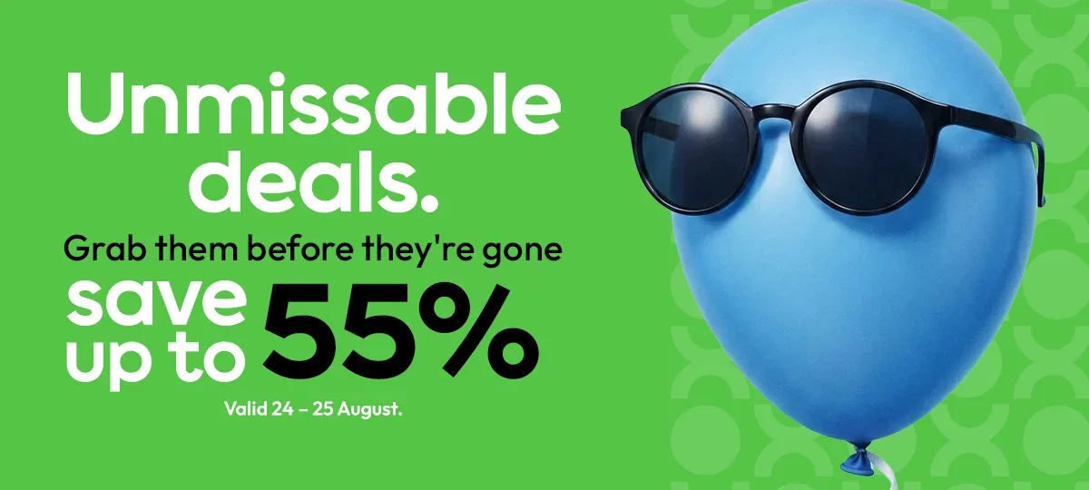 Unmissable deals | Save up to 55%