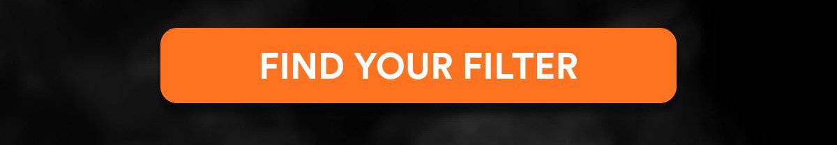 FIND YOUR FILTER