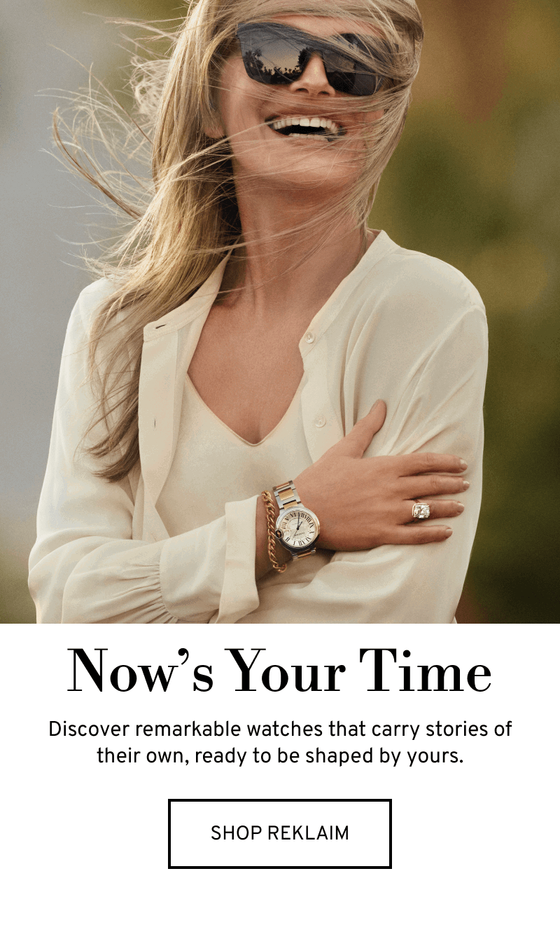 Model in sunglasses wearing a watch & jewelry. Now's Your Time. Remarkable watches that carry stories. Click to Shop REKLAIM