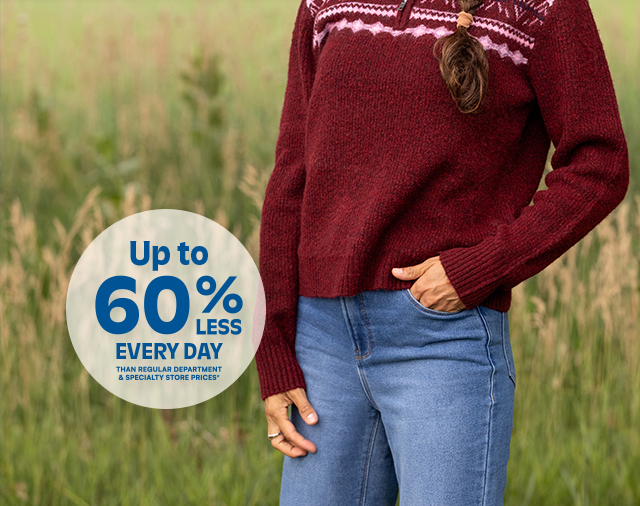 Up to 60% less every day than regular department & specialty store prices*