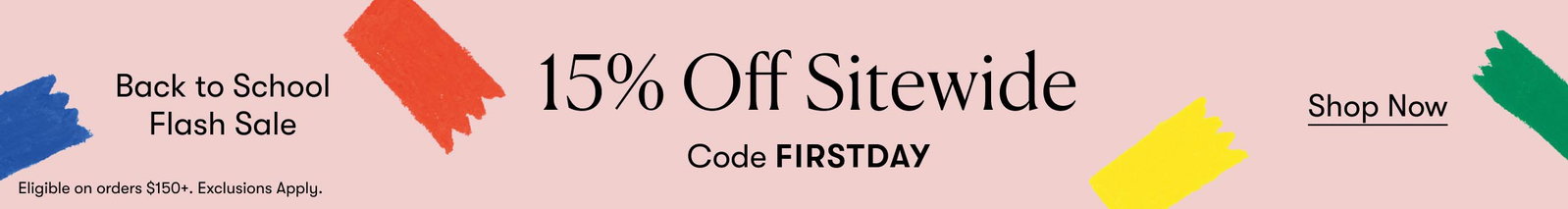15% Off Sitewide - Code: FIRSTDAY