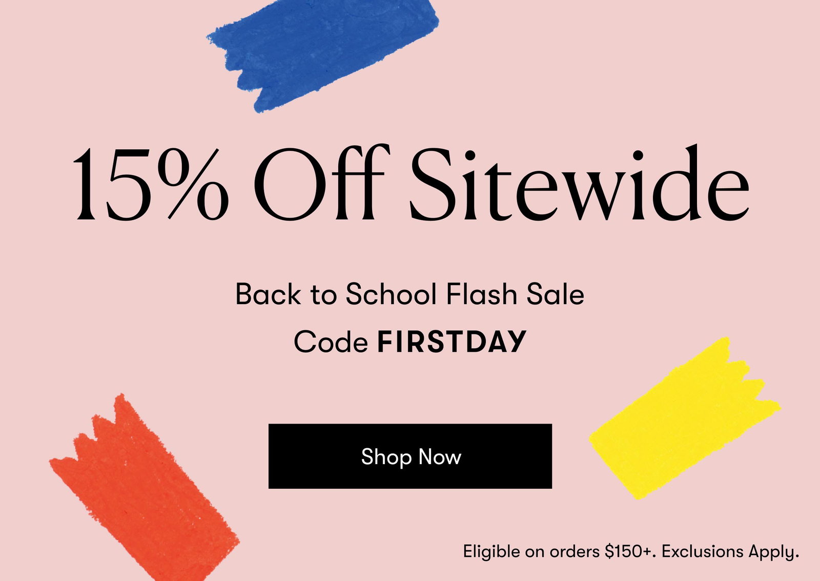 15% Off Sitewide - Code: FIRSTDAY
