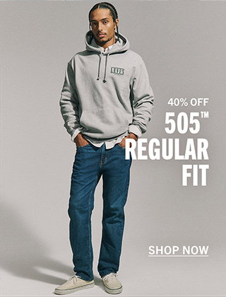 40% OFF 505™ REGULAR FIT | SHOP NOW