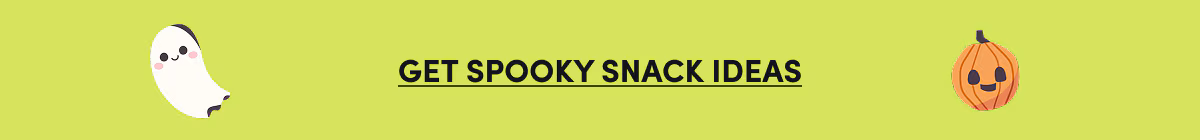 Get Spooky Snack Ideas