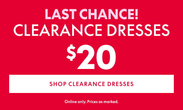 Clearance Dresses $20