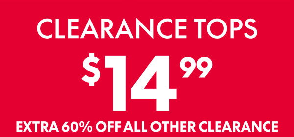 Clearance Tops $14.99