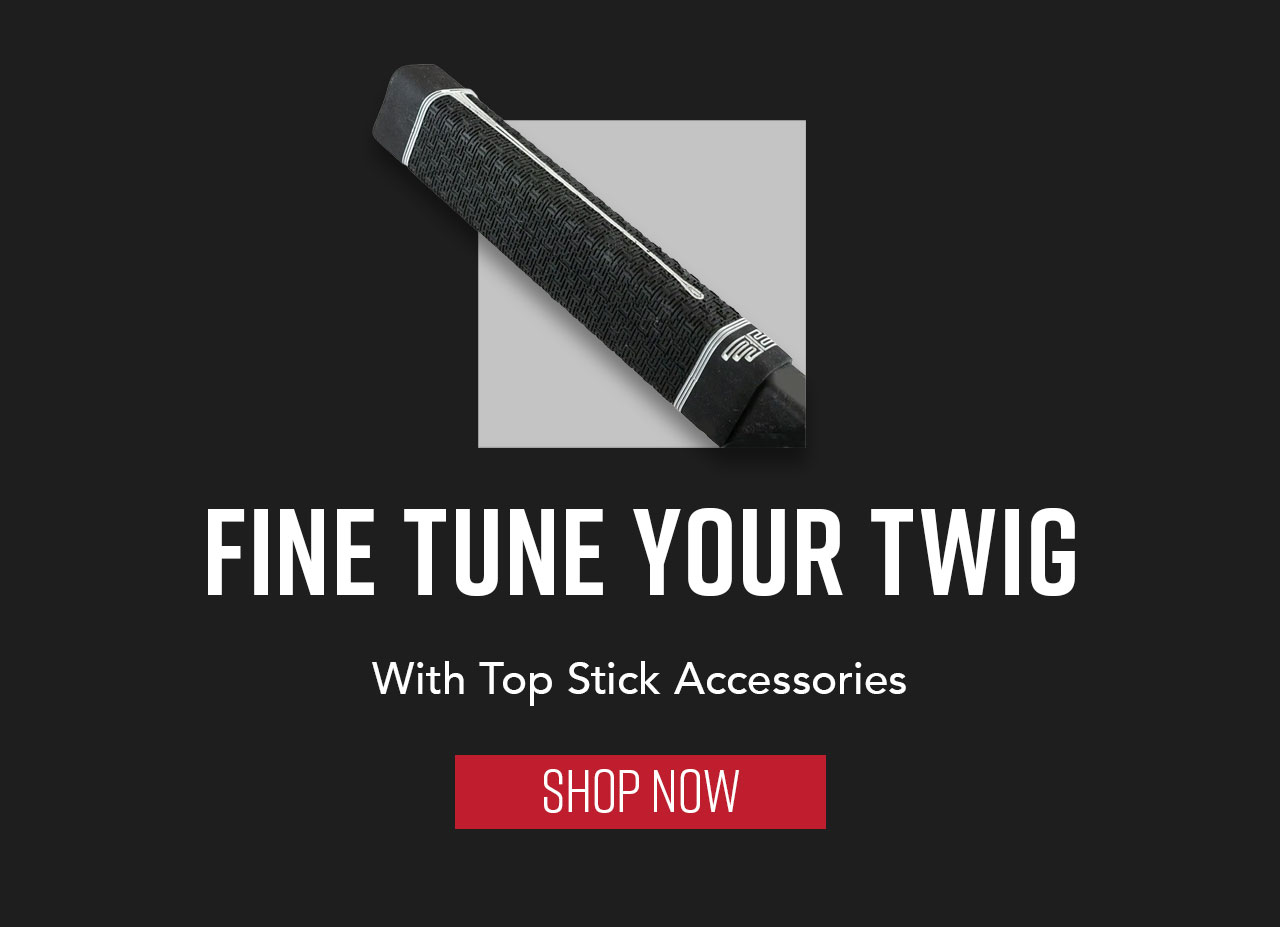 B8- Fine Tune Your Twig With Top Stick Accessories - Shop Now