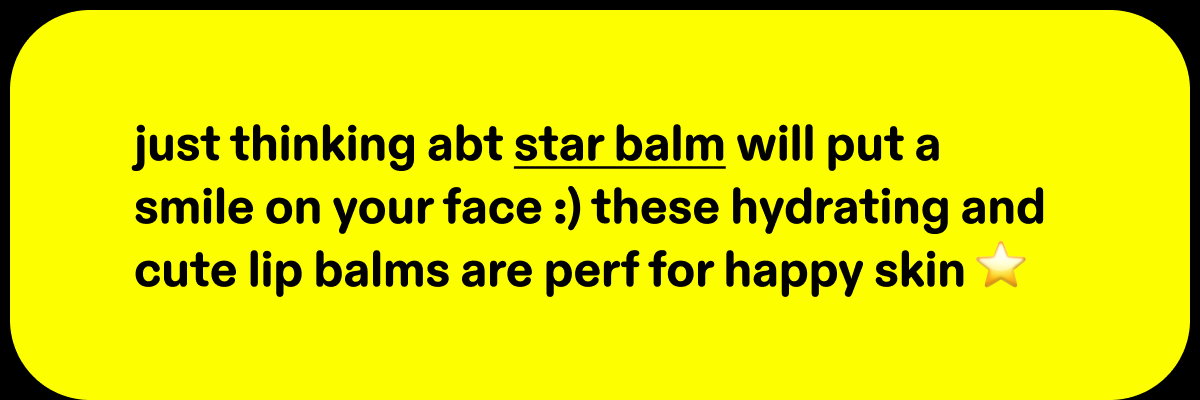 just thinking abt star balm will put a smile on your face