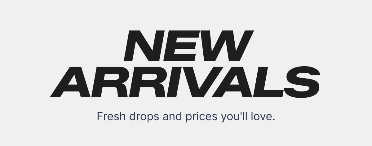 SHOP NEW ARRIVALS