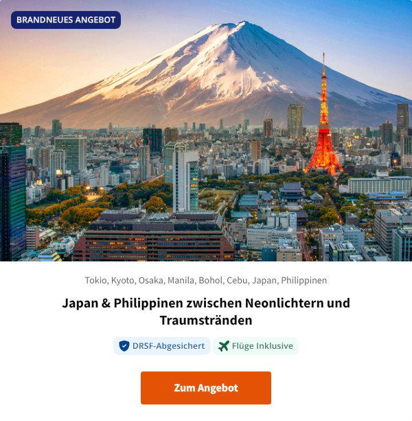 Japan & Philippinen zwischen Neonlichtern und Traumstränden