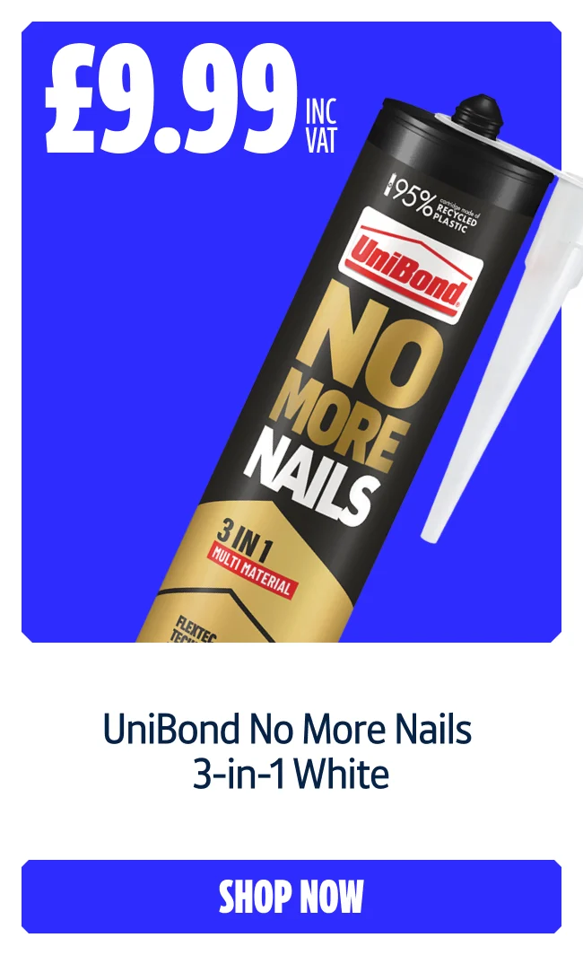 UniBond No More Nails 3-in-1 White. Only £9.999. Shop now