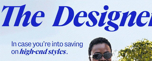 The Designer Shop. In case you’re into saving on high-end styles.