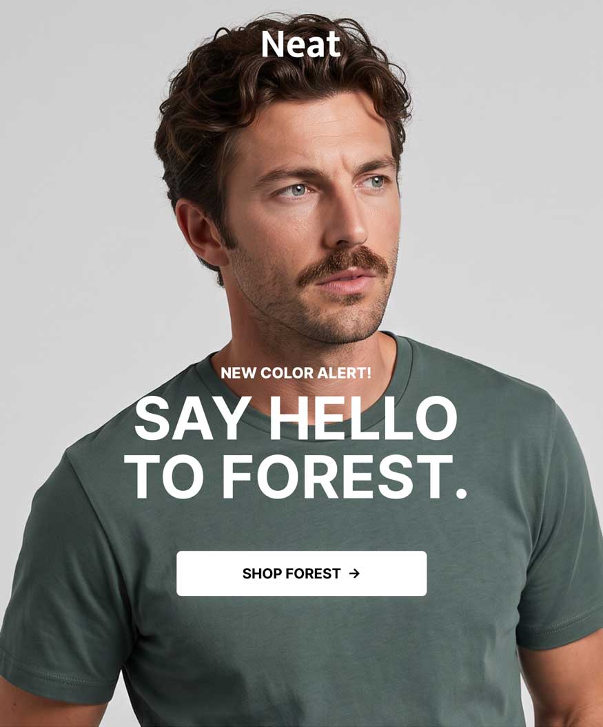 Neat. New color alert! Say hello to Forest. Shop Forest. [Image: Man in a Forest crew tee]