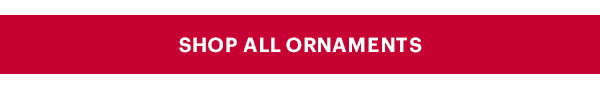 SHOP ALL ORNAMENTS
