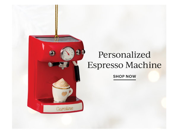 Personalized Espresso Machine  SHOP NOW