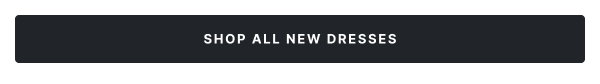Shop New Dresses