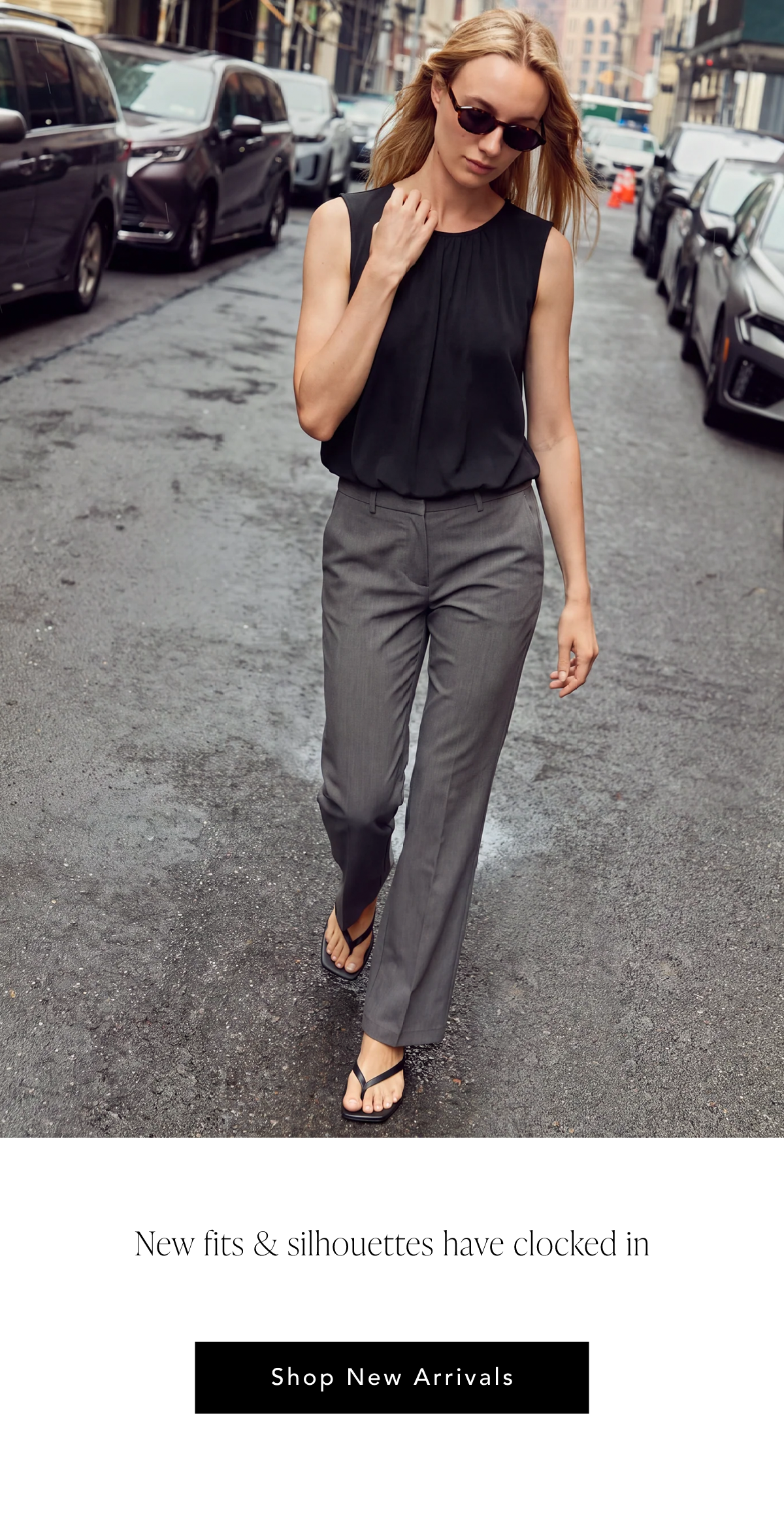 New fits and silhouettes have clocked in. Shop New Arrivals.