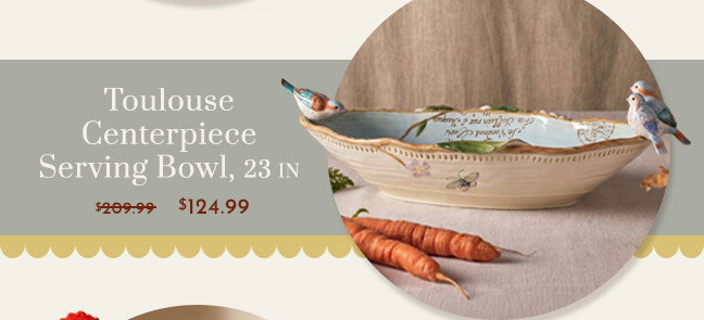 Toulouse Centerpiece Serving Bowl $124.99