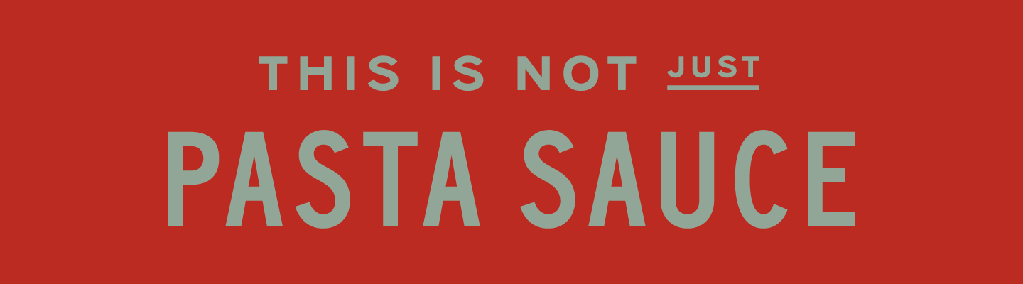 This is not just pasta sauce