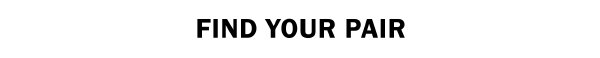 FIND YOUR PAIR