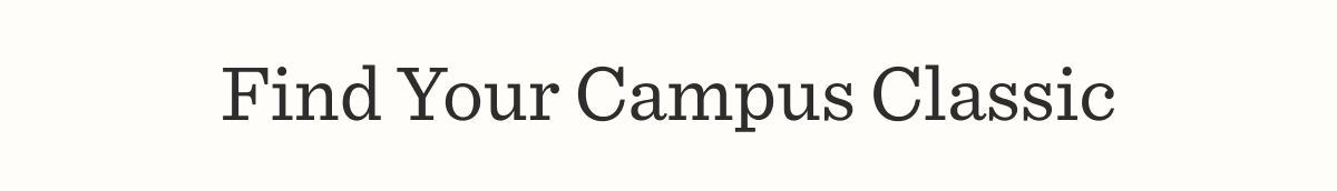 Find Your Campus Classic
