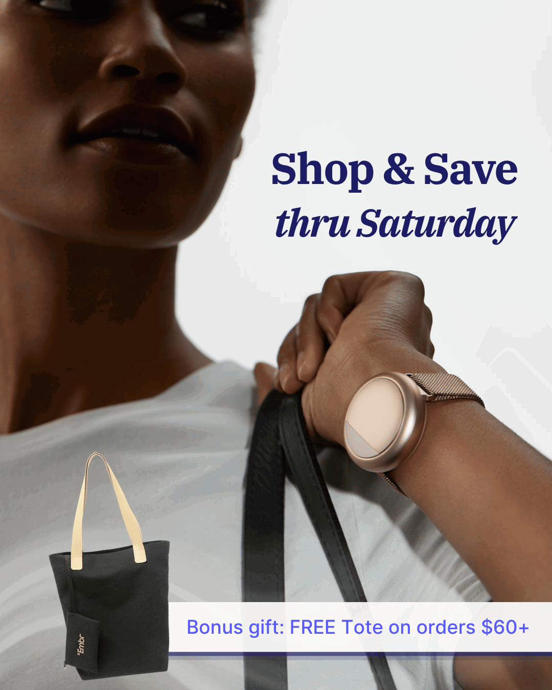 Shop & save thru Saturday: $60 OFF EMBR WAVE + FREE tote for orders $60+