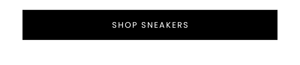 SHOP SNEAKERS