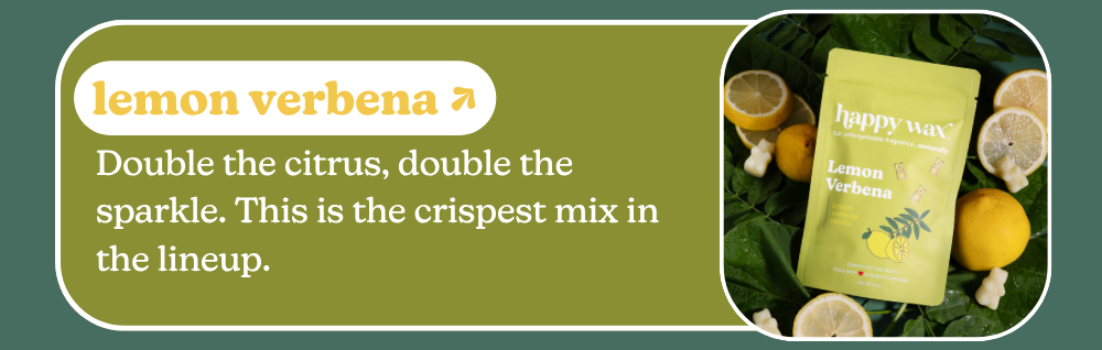 lemon verbena: Double the citrus, double the sparkle. This is the crispest mix in the lineup.