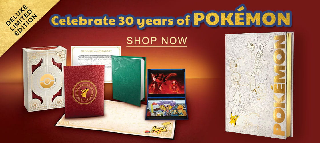 DELUXE LIMITED EDITION|Celebrate 30 years of POKÉMON | SHOP NOW