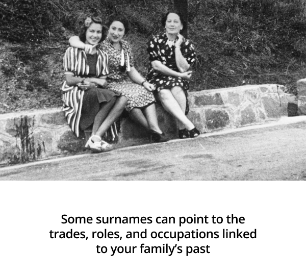 Some surnames can point to the trades, roles, and occupations linked to your family’s past